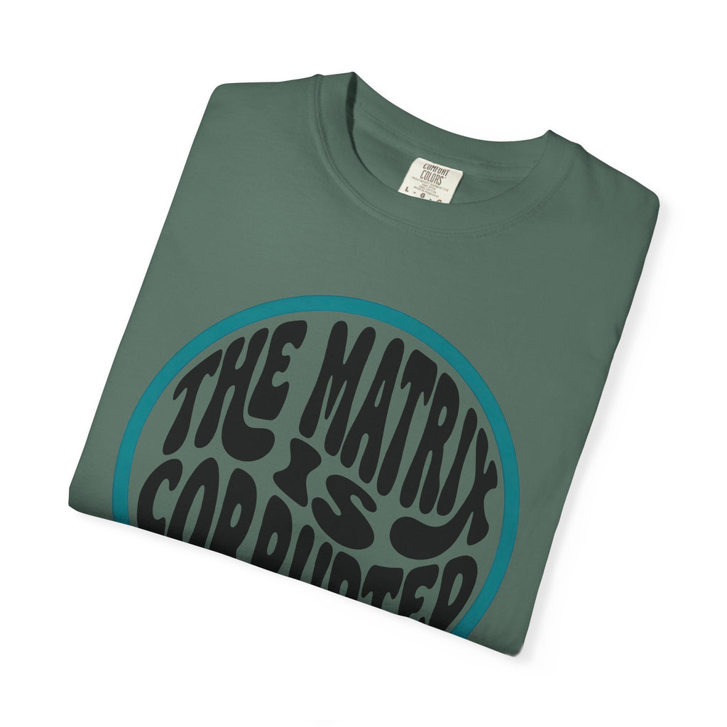 The Matrix Is Corrupted T-Shirt — Retro Psychedelic Statement Tee