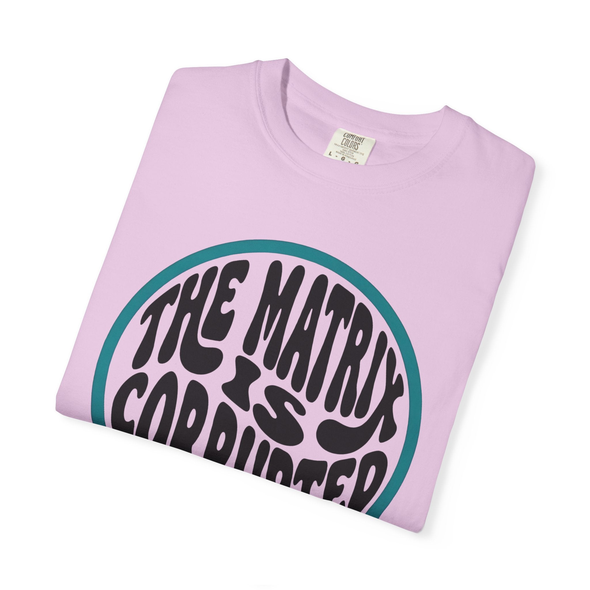 The Matrix Is Corrupted T-Shirt — Retro Psychedelic Statement Tee