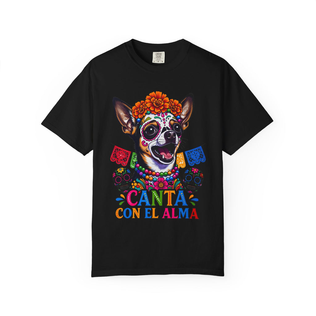 Day of the Dead Chihuahua T-Shirt — "Canta Con El Alma" Colorful Sugar Skull Tee