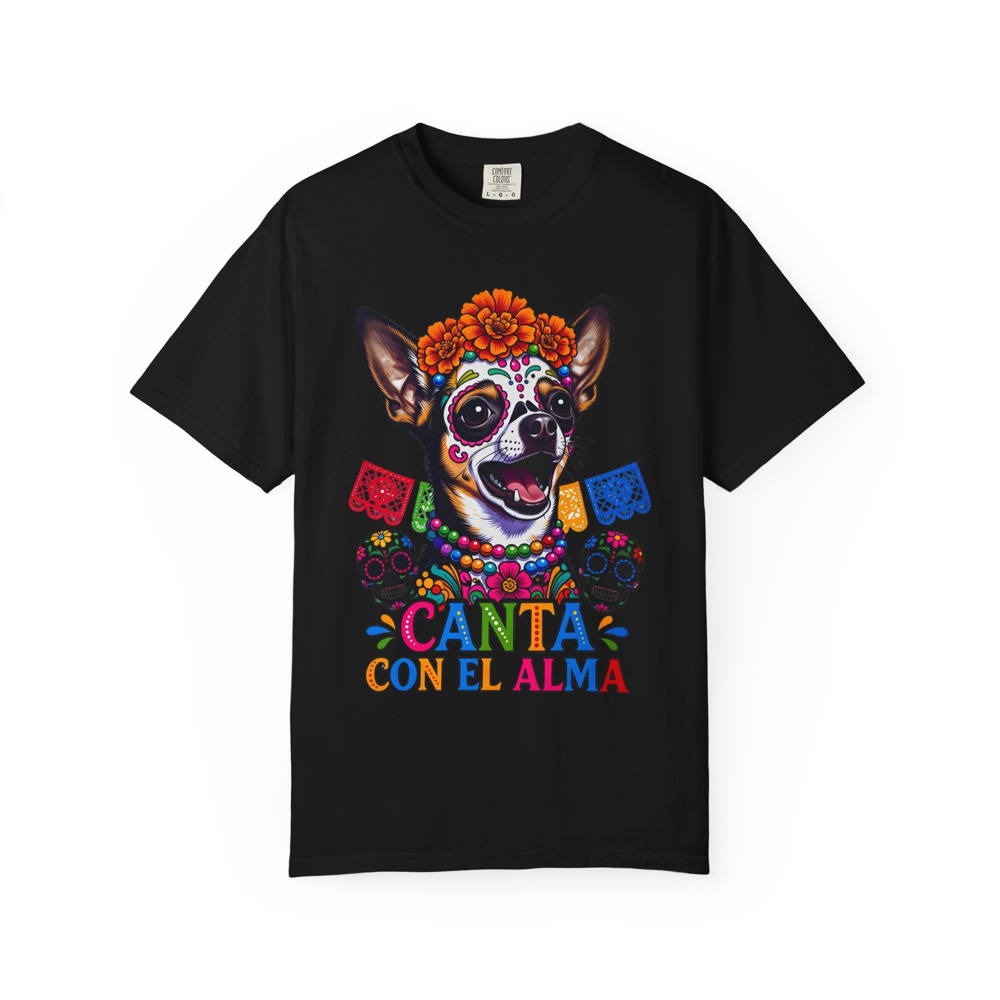 Day of the Dead Chihuahua T-Shirt — "Canta Con El Alma" Colorful Sugar Skull Tee