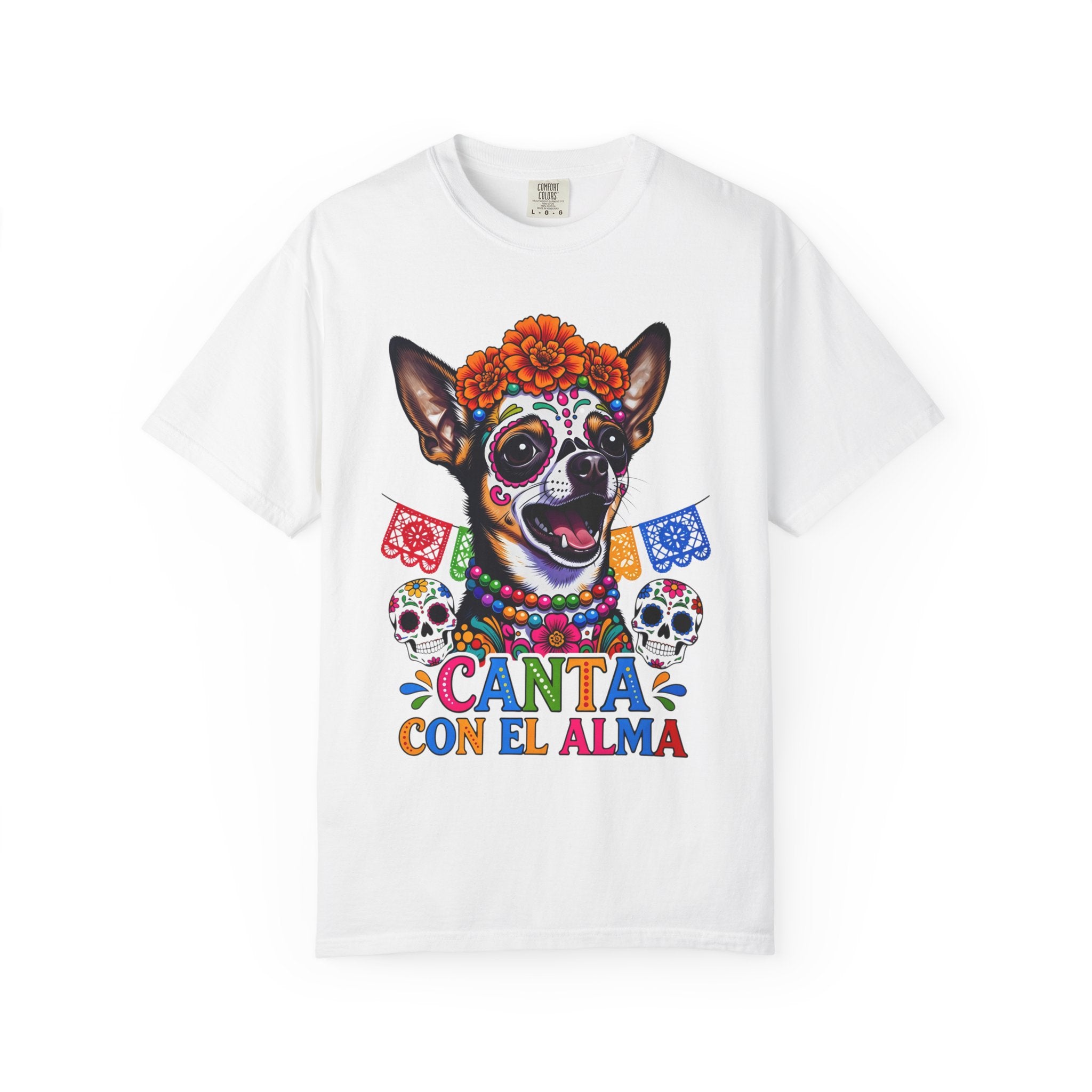Day of the Dead Chihuahua T-Shirt — "Canta Con El Alma" Colorful Sugar Skull Tee