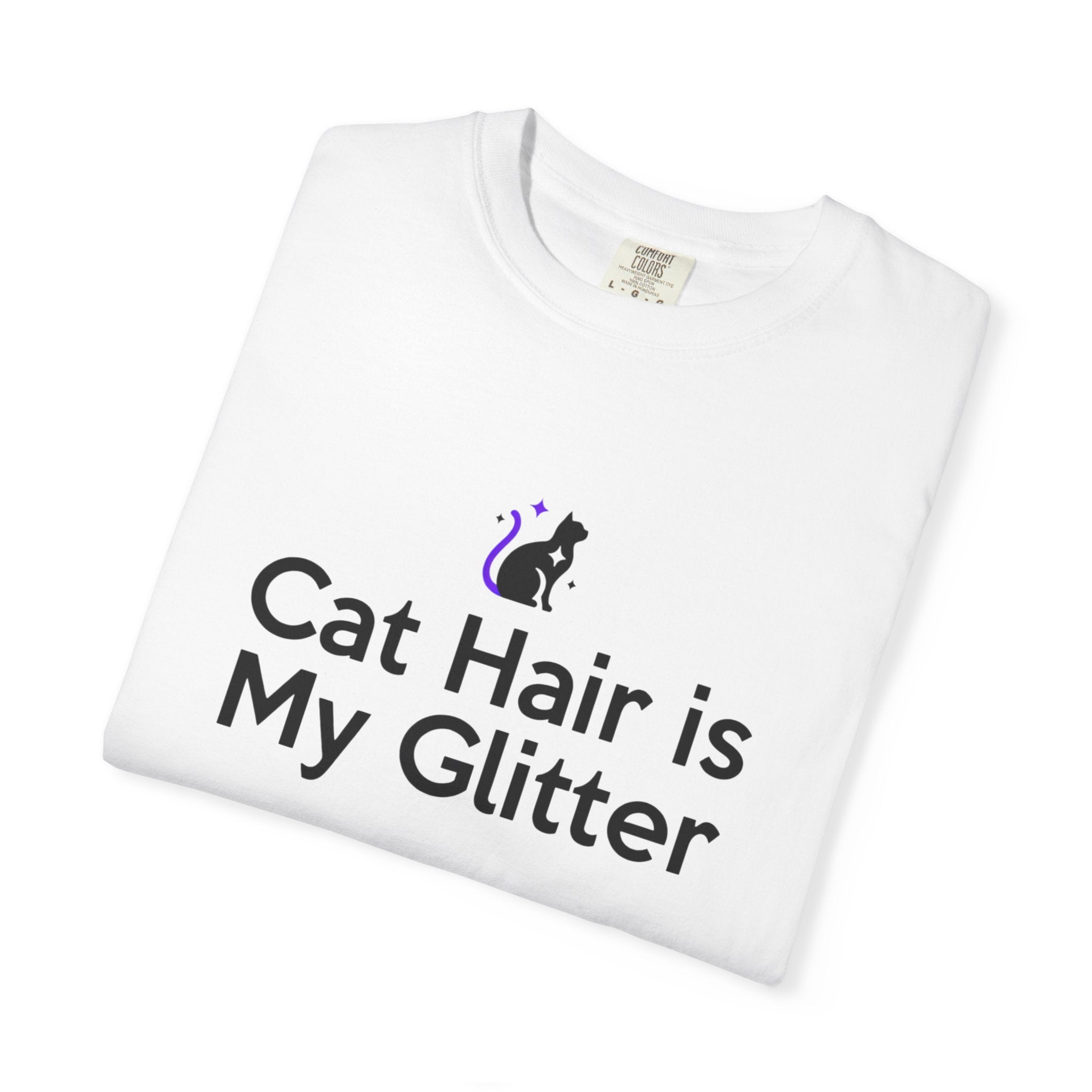 Cat Hair Is My Glitter T-Shirt