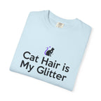 Cat Hair Is My Glitter T-Shirt