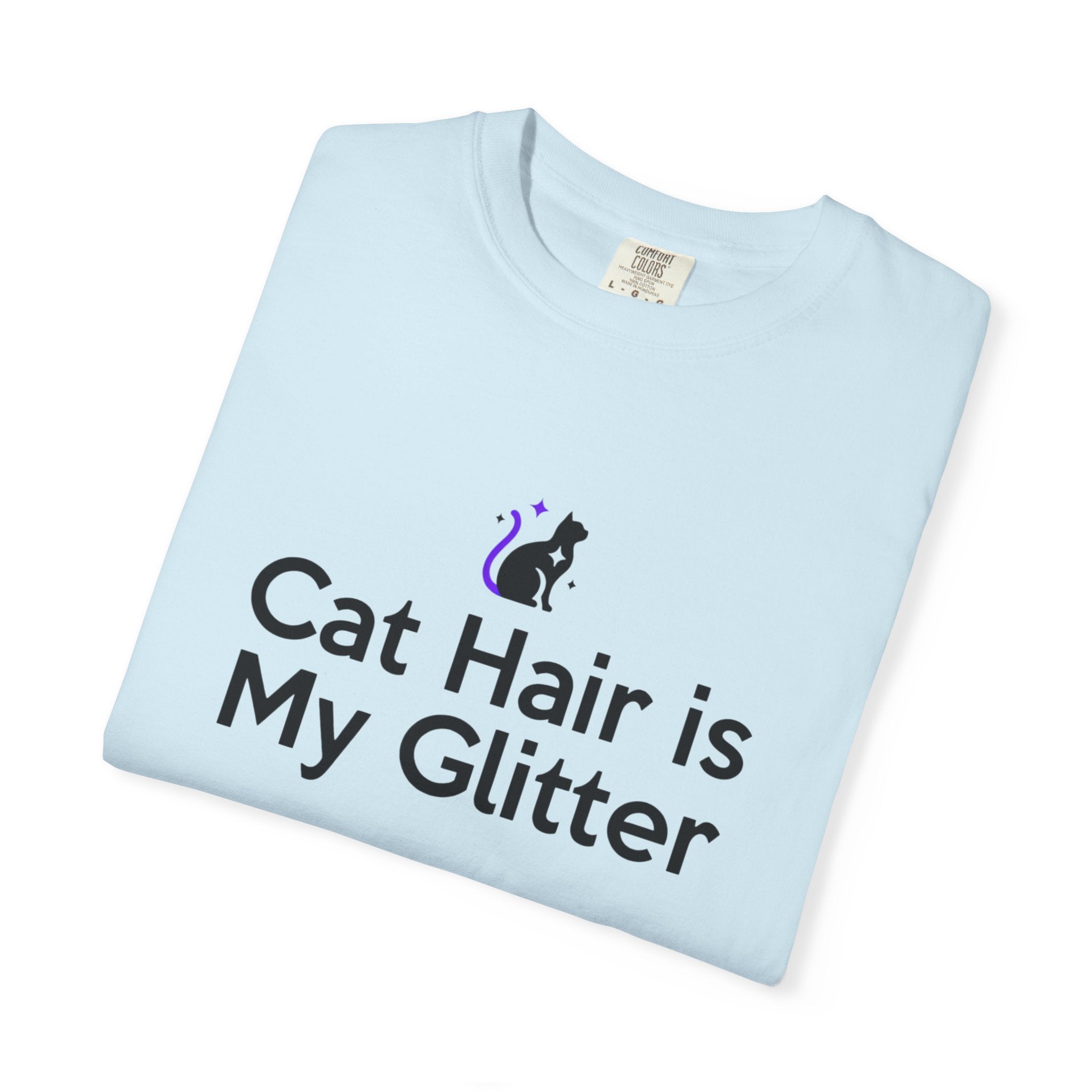 Cat Hair Is My Glitter T-Shirt