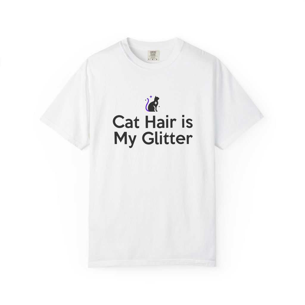 Cat Hair Is My Glitter T-Shirt