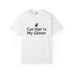 Cat Hair Is My Glitter T-Shirt
