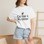 Cat Hair Is My Glitter T-Shirt