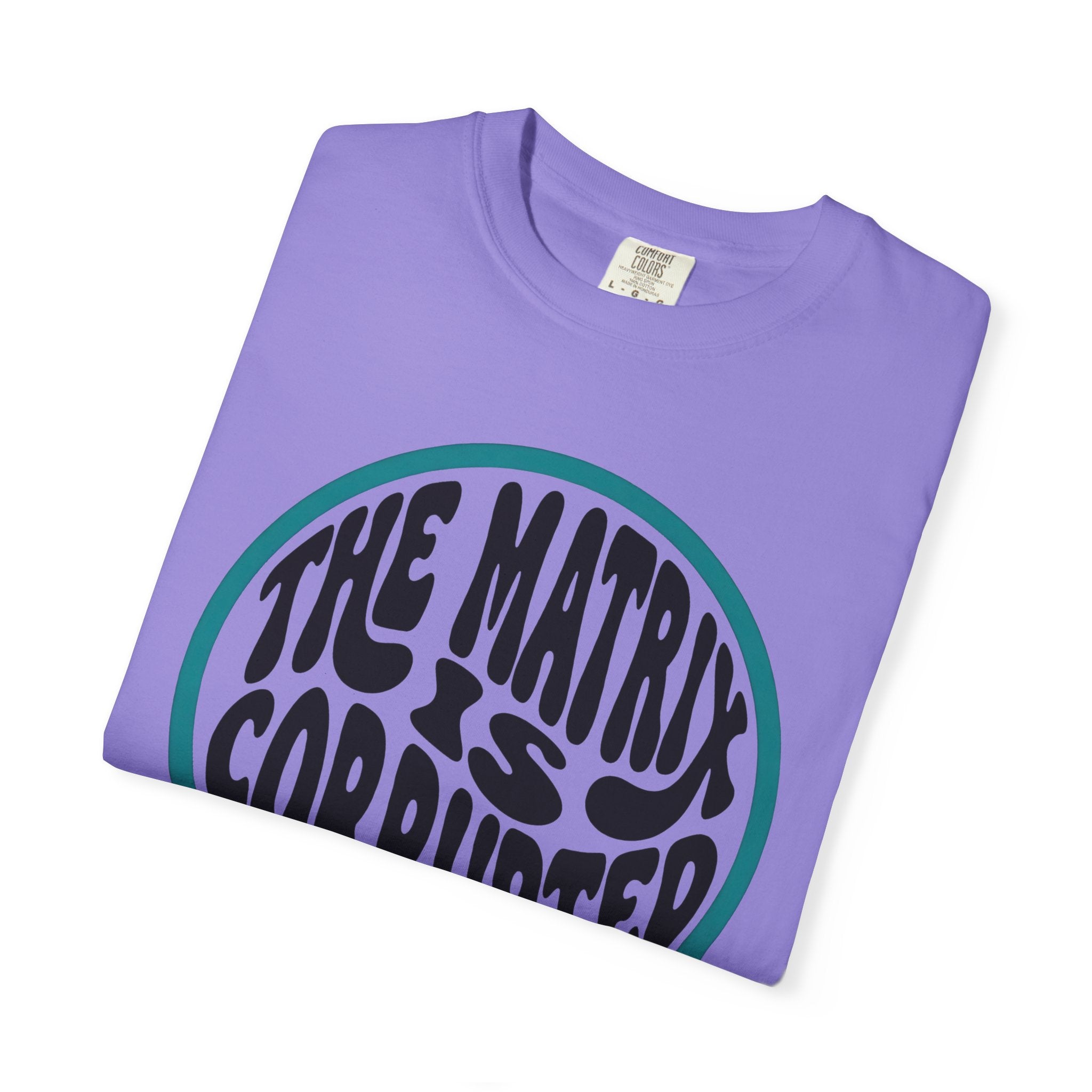 The Matrix Is Corrupted T-Shirt — Retro Psychedelic Statement Tee
