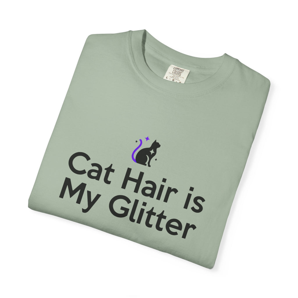Cat Hair Is My Glitter T-Shirt