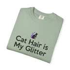 Cat Hair Is My Glitter T-Shirt